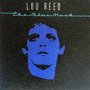 Lou Reed, The Blue Mask